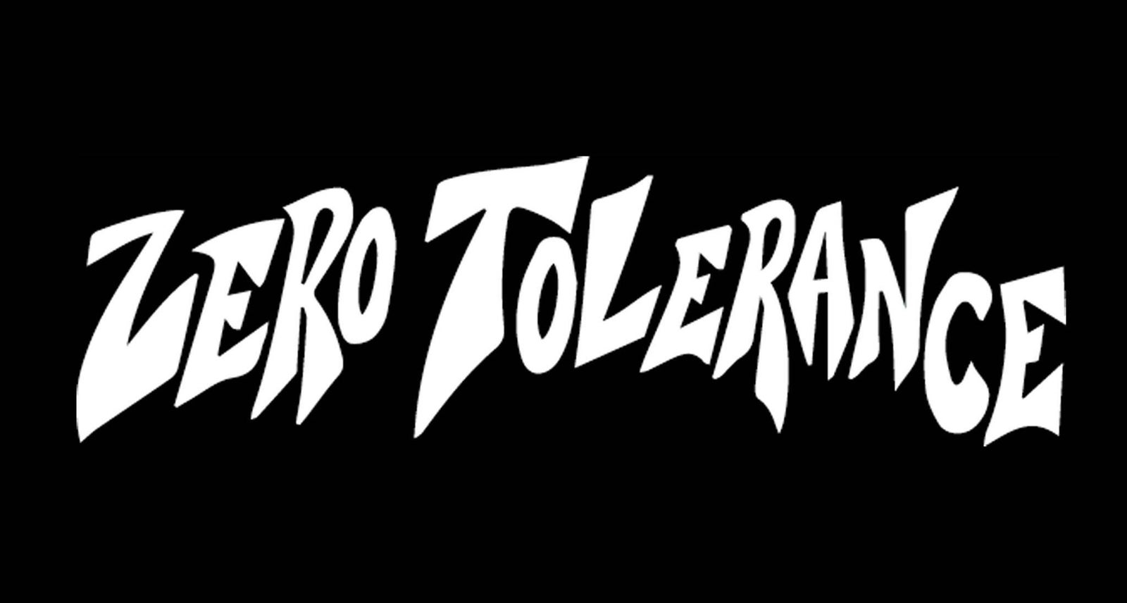 Zero Tolerance